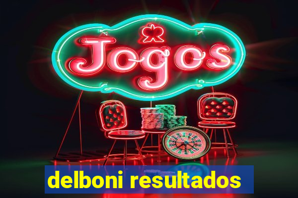 delboni resultados